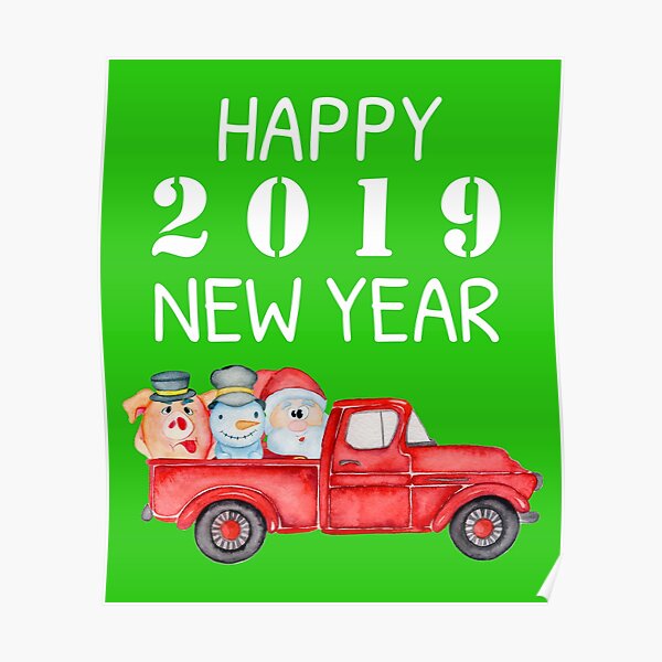 Happy New Year 2019 Christmas Santa Clause, Snowman and Pig Poster