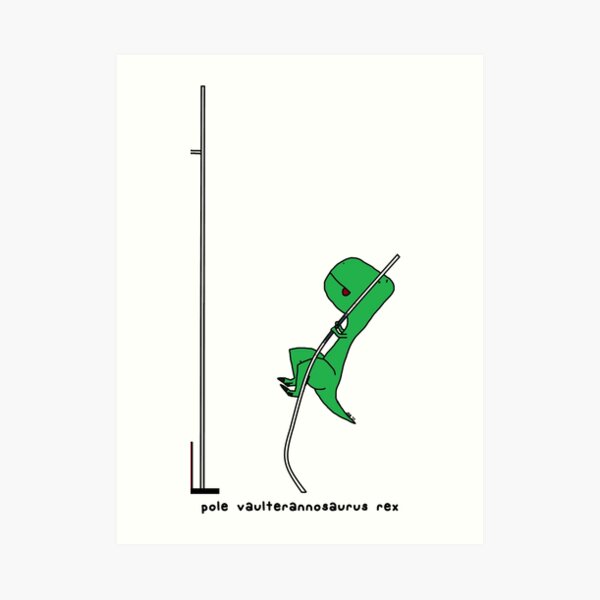 pole vaulterannosaurus rex Art Print