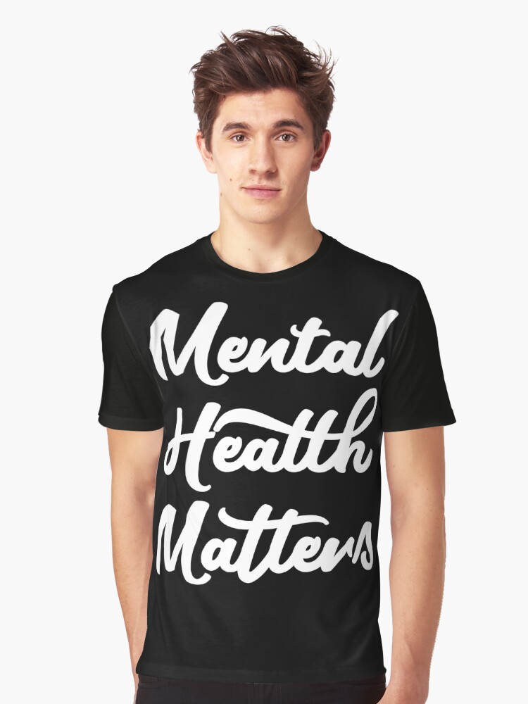 Mental Health Matters Typography T Shirt By Justsomethings Redbubble 