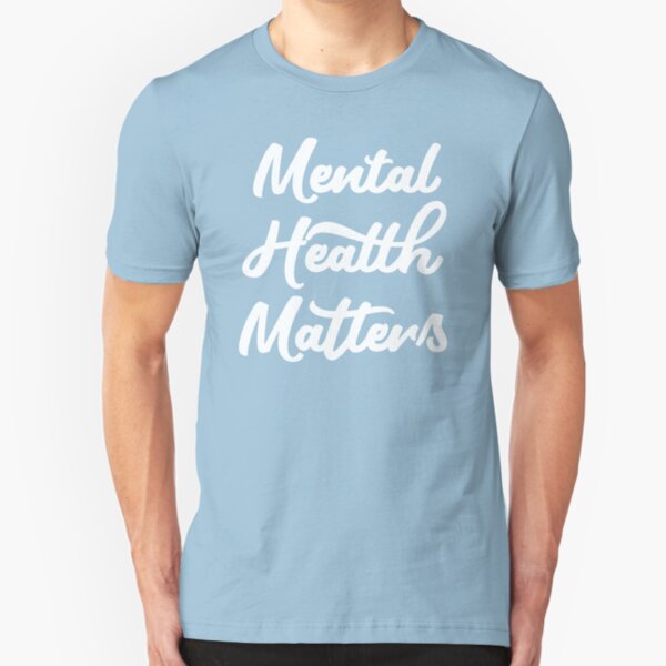 Mental Health Matters - Typography Slim Fit T-Shirt