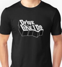 drive like i do the 1975 Slim Fit T-Shirt