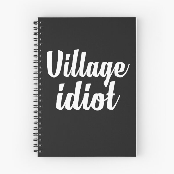 Item preview, Village Idiot designed and sold by rossco.