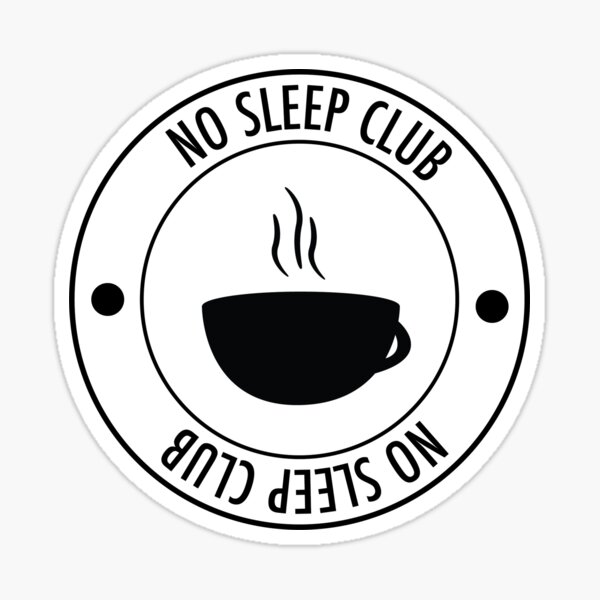 Coffee Club Gifts Merchandise Redbubble - no sleep club roblox