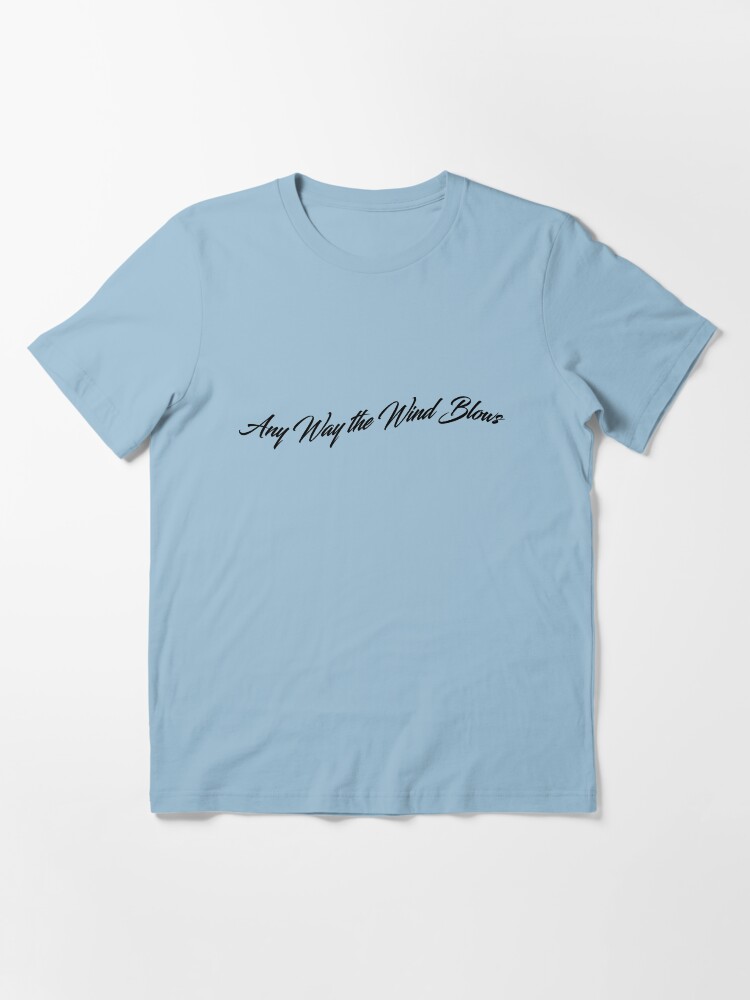 "Any Way the Wind Blows Queen" Tshirt for Sale by abbyconnellyy