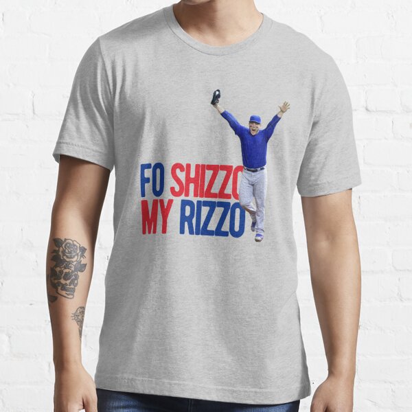Fo Shizzo My Rizzo Anthony Rizzo Chicago Cubs T-Shirt
