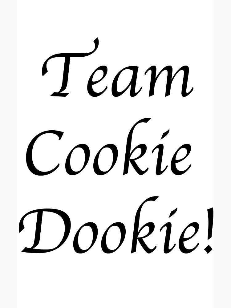 "Team Cookie Dookie" Sticker for Sale by lenoreartwork Redbubble
