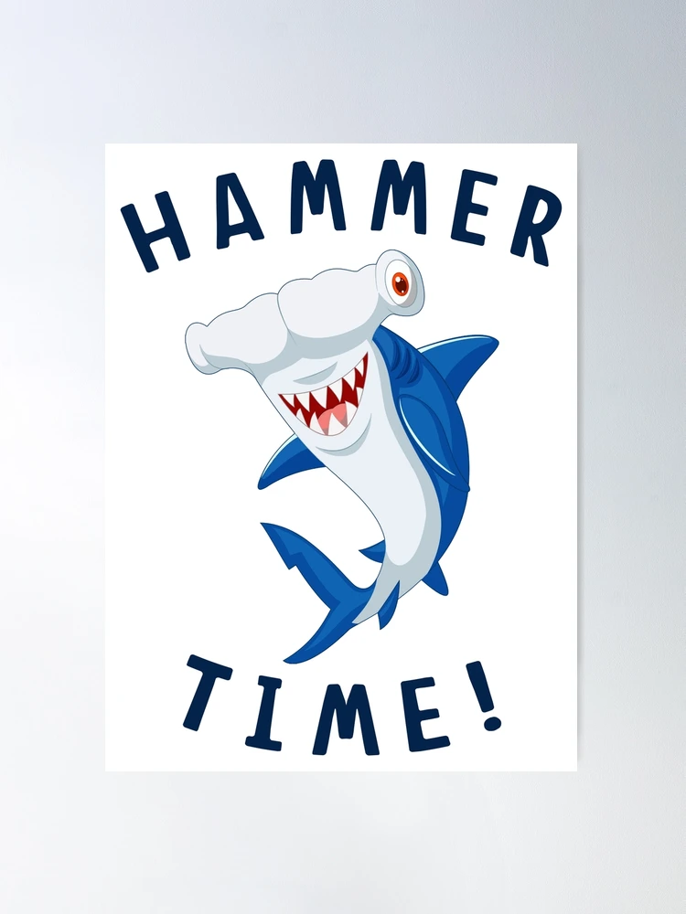 Hammer Time Hammerhead Shark Poster for Sale by StaticGambler