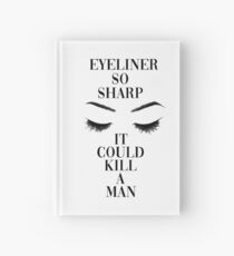 Eyeliner So Sharp It Could Kill A Man Hardcover Journal