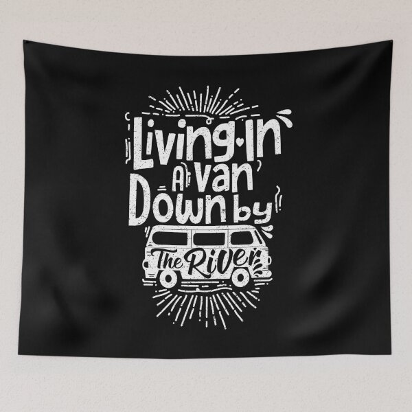 Item preview, Matt Foley's famous line, "Living In a Van Down by the River" designed and sold by TrendyMerch.