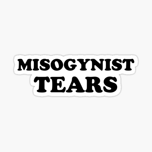 Miso the miserable misogynist, drowning in his tears - Misogyny - Sticker