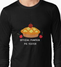 OFFICIAL PUMPKIN PIE TESTER - THANKSGIVING Long Sleeve T-Shirt