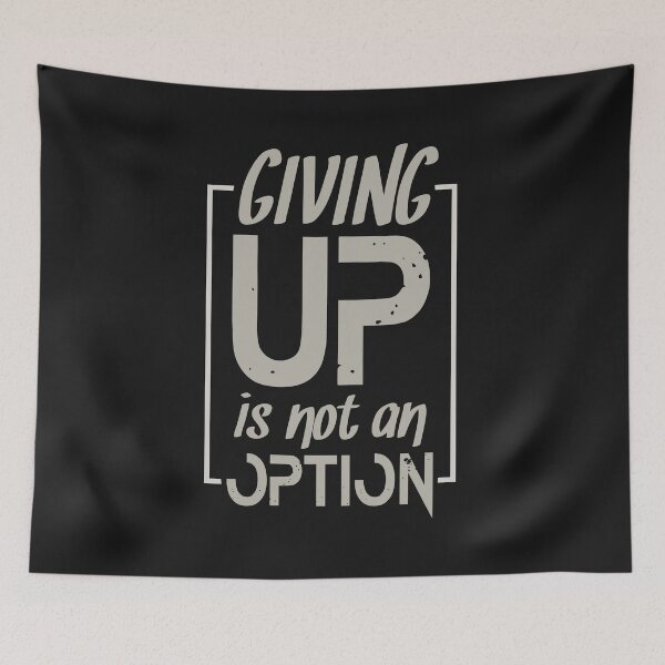 Item preview, Do not give up - no option designed and sold by SVDesignatVasil.