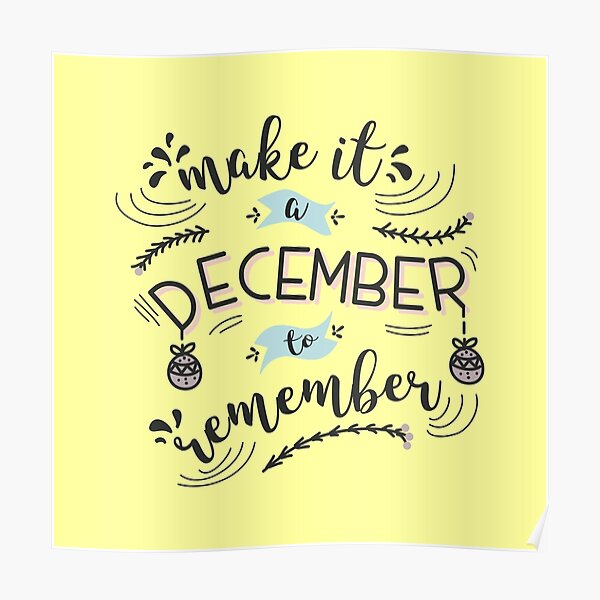 "December to Remember" Poster by lemonpepper Redbubble