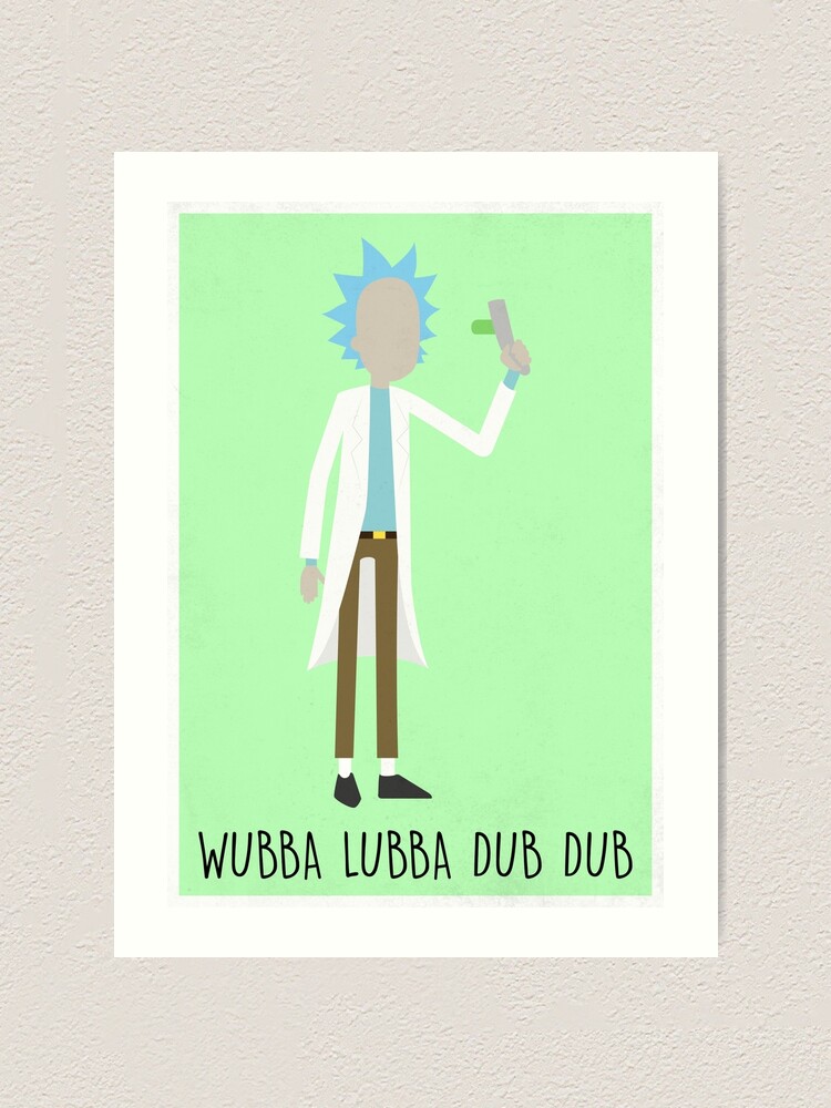 "Rick And Morty Rick Sanchez Wubba Lubba Dub Dub Minimalist Poster" Art