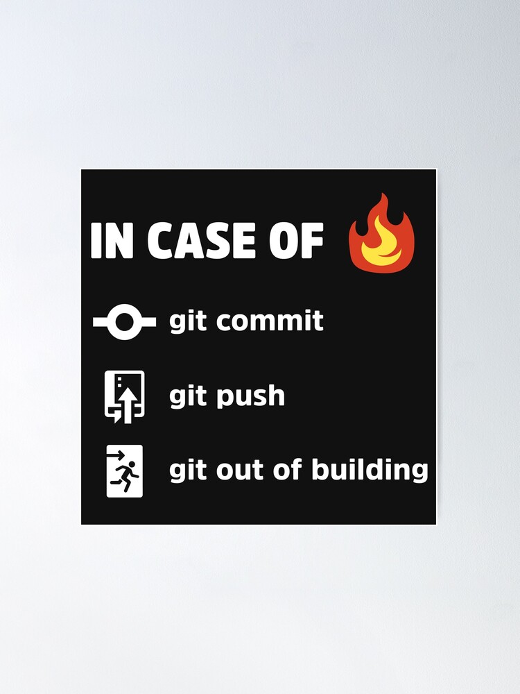 Thumbnail 1 of 3, Poster, Use Git In Case of Fire v2 - Funny Programming Jokes - Dark Color designed and sold by springforce.