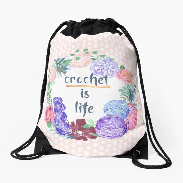 Crochet is Life Drawstring Bag