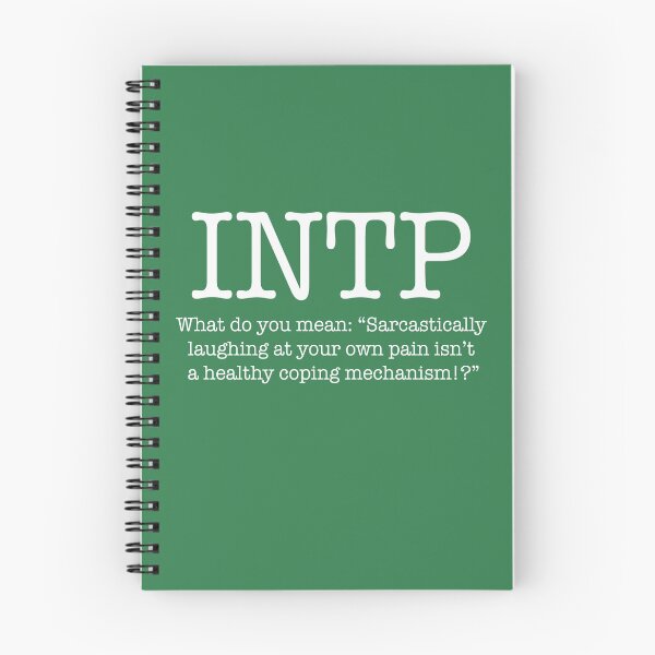 Item preview, INTP - What do you mean "Sarcastically laughing at your own pain isn't a healthy coping mechanism?" designed and sold by drlurking.