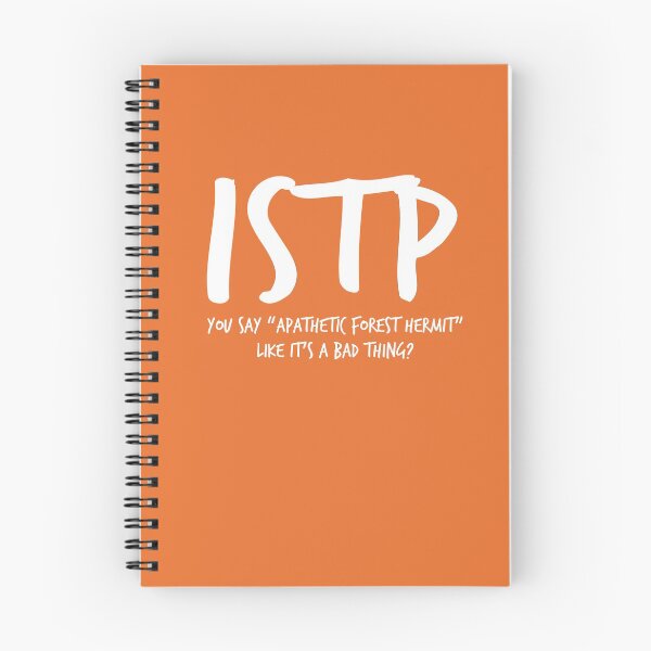 Item preview, ISTP - You say "apathetic forest hermit" like it's a bad thing? designed and sold by drlurking.