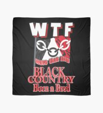 WTF (Wave That Flag) Black Country Born N Bred Scarf