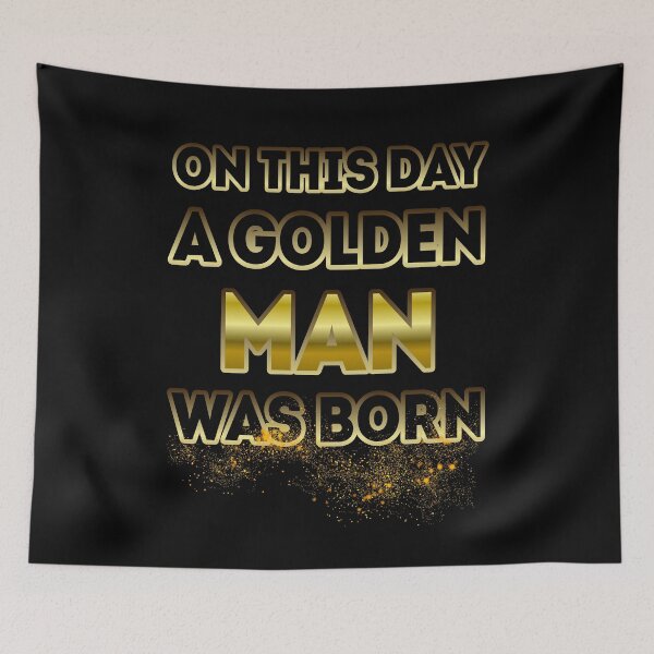 Item preview, On This Day a Golden Man Was Born  designed and sold by Reda678.