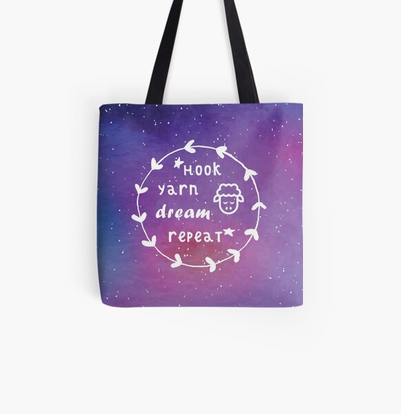 *Hook, yarn, dream, repeat* All Over Print Tote Bag