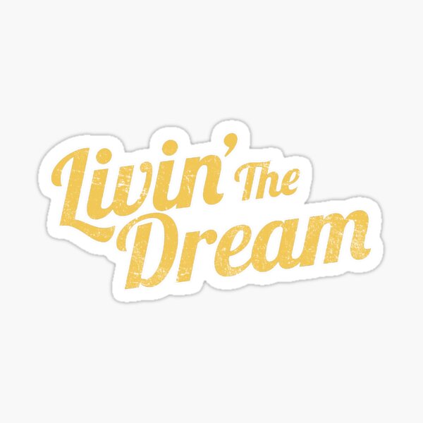 Item preview, Livin' The Dream, Vintage Styled Distressed designed and sold by Alex Popo.