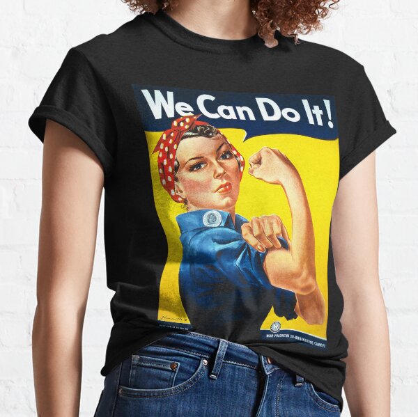 Rosie the Riveter. WE CAN DO IT. Howard Miller, American, wartime, propaganda, poster. Classic T-Shirt