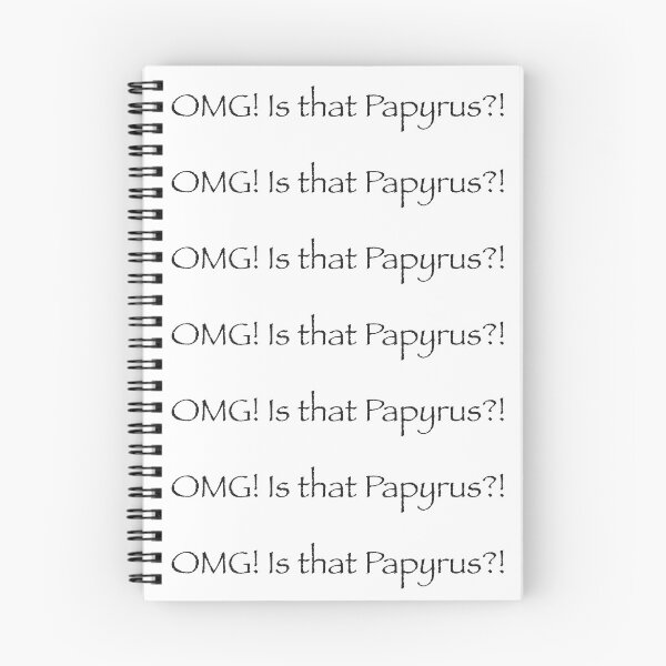 Item preview, Is that Papyrus?! designed and sold by iwillnotbepaged.