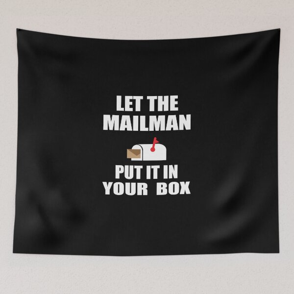Item preview, Let The Mailman Put It In Your Box Funny Postman Postal Worker Birthday, Christmas Gift  designed and sold by sols.