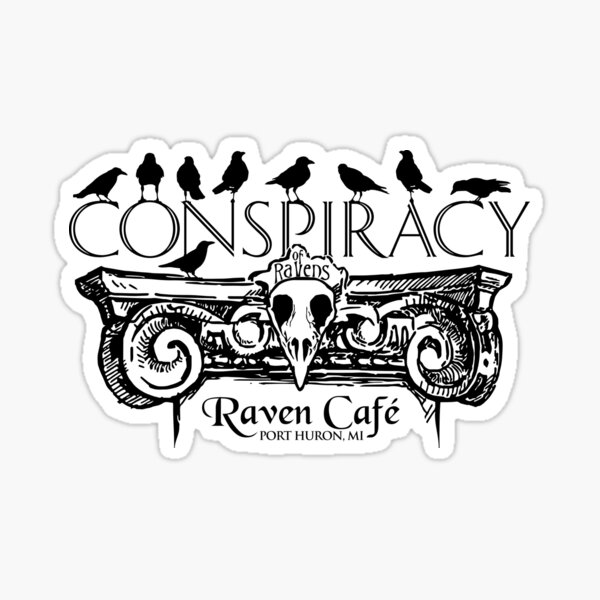 Conspiracy of Ravens (Raven Cafe) Sticker