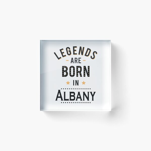 Item preview, Legends Are Born In Albany New York Raised Me designed and sold by ProjectX23.