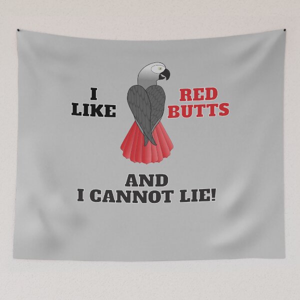Item preview, African Grey Parrot I Like Red Butts and I Cannot Lie  designed and sold by einsteinparrot.