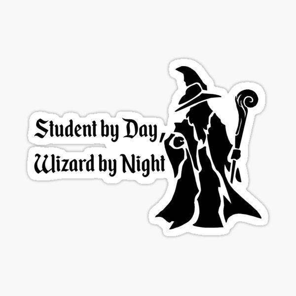 Item preview, Student by day, Wizard by night designed and sold by ScapegoatPrints.
