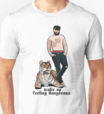 Woke Up Feeling Dangerous Unisex T-Shirt