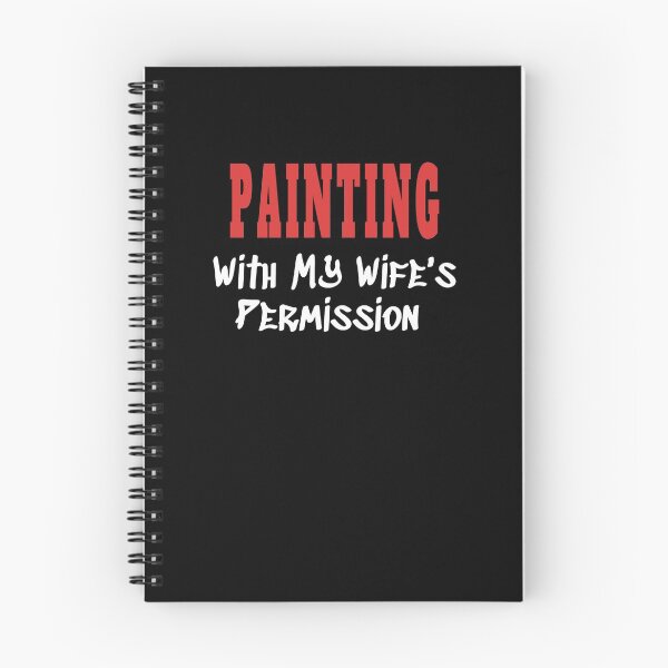 Item preview, PAINTING With My Wife's Permission tshirt designed and sold by we1000.