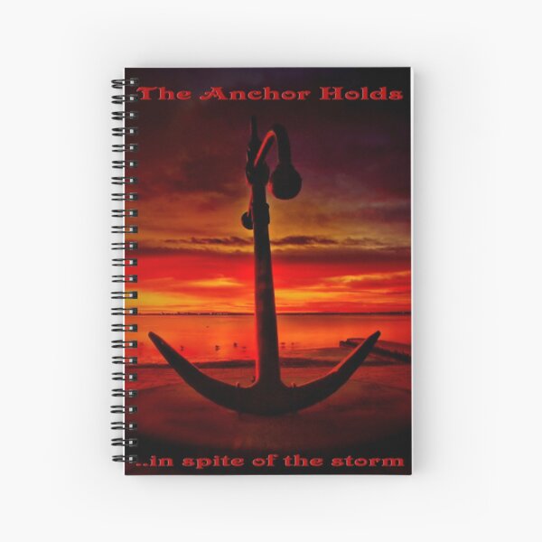 "The Anchor Holds in spite of the storm" Spiral Notebook