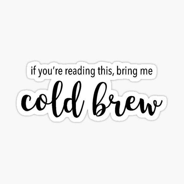 Item preview, cold brew  designed and sold by smallsie.