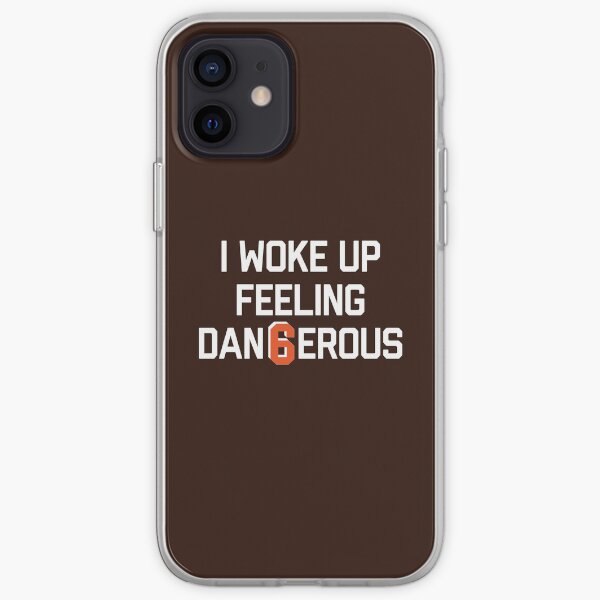 I woke up feeling Dan6erous 3 iPhone Soft Case