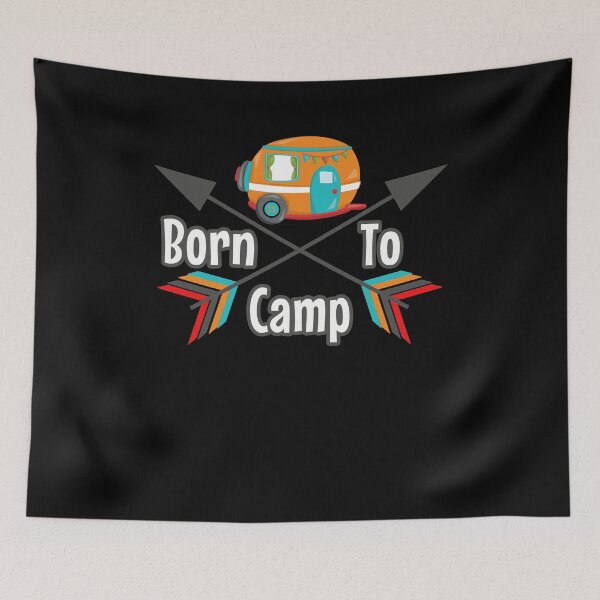 Item preview, Born to Camp Glamping Camping Design designed and sold by SpiritWestDesig.