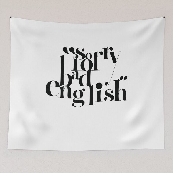 Item preview, Sorry For Bad English (v3) designed and sold by BlueRockDesigns.