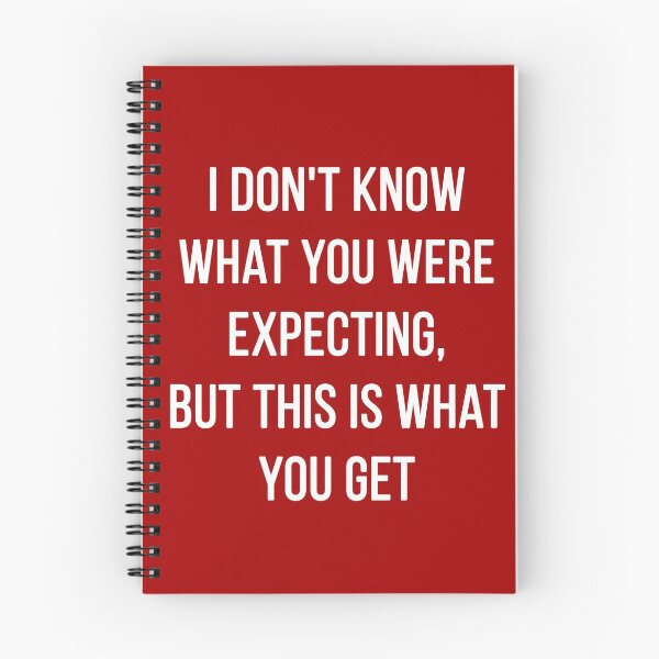 Item preview, I Don't Know What You Were Expecting designed and sold by junkdrawer.