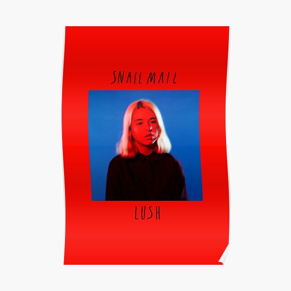 Snail Mail - Lush Poster