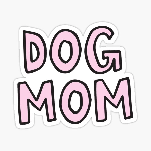 Dog Mom Sticker