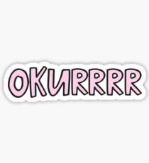 Okurrrr Sticker