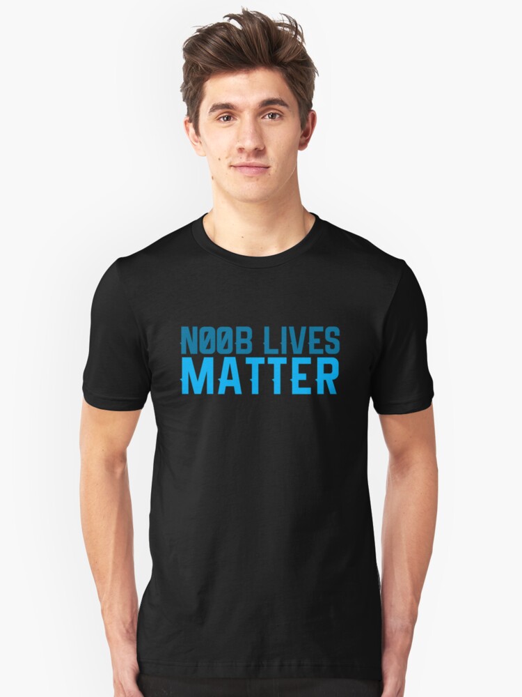 Noob Lives Matter T Shirt By Geempah Redbubble - noob lifes matter roblox