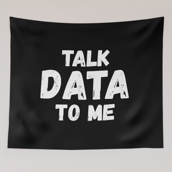 Item preview, Talk Data To Me designed and sold by teesaurus.
