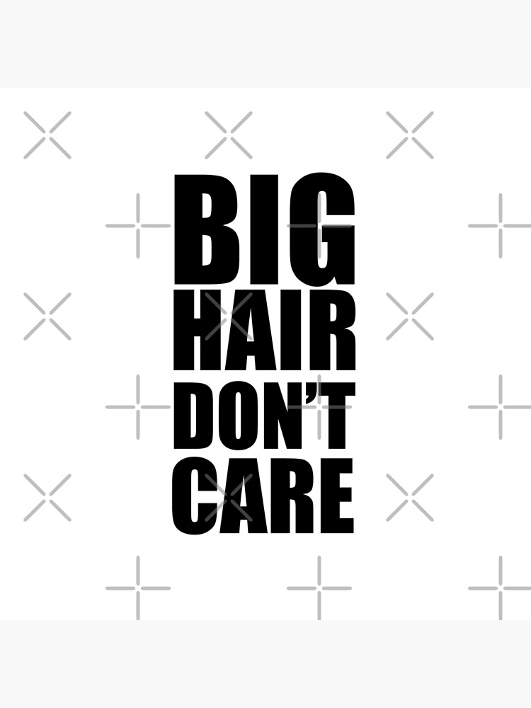 "Big Hair " Poster for Sale by corbrand Redbubble