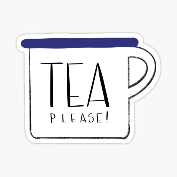 "Tea Please!" Sticker for Sale by Alexsimonton Redbubble