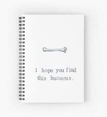 I Hope You Find This Humerus Spiral Notebook