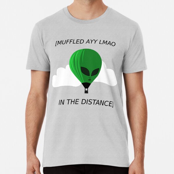 Muffled Ayy Lmao Premium T-Shirt